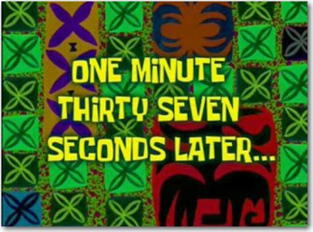 One Minute Thirty Seven Seconds Later... | SpongeBob Time Cards | Know ...