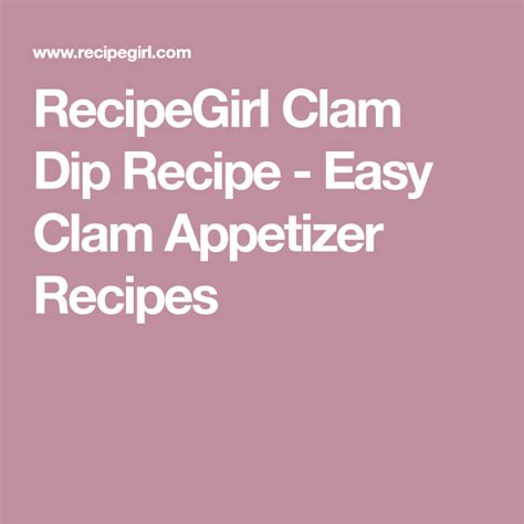 Recipe Girl | Dip recipes easy, Clam dip, Clam appetizers