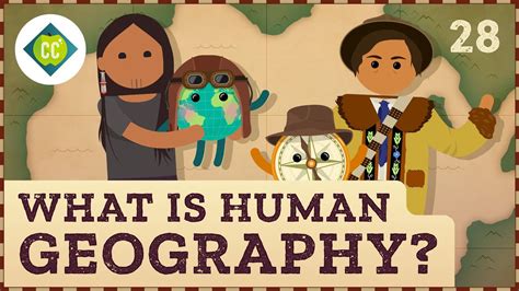 What is Human Geography? Crash Course Geography #28