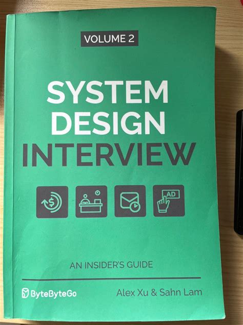 System design interview volume 2 from Alex Xu, Hobbies & Toys, Books & Magazines, Textbooks on ...