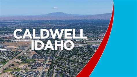 Welcome to Caldwell, Idaho - YouTube