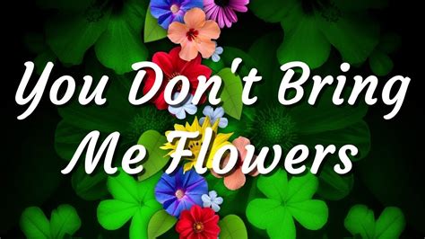 You Don't Bring Me Flowers - YouTube