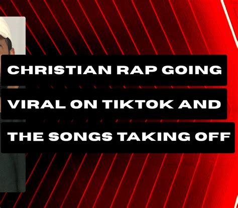 Christian Rap Artists Making Viral TikToks & the Songs that are Taking Off