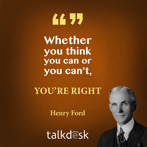 Whether you think you can or you can’t, you’re right. – Henry Ford | Henry ford, Inspirational ...