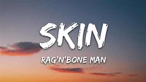 Rag'n'Bone Man - Skin (Lyrics) - YouTube