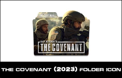 The Covenant (2023) Folder Icon by eslamzewail on DeviantArt