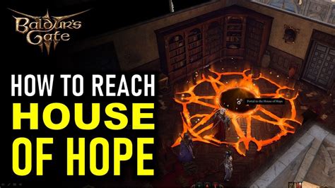 How to Reach House of Hope | Baldur's Gate 3 (BG3) - YouTube