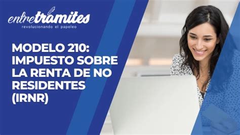 Modelo 210 para no residentes | Entre Trámites