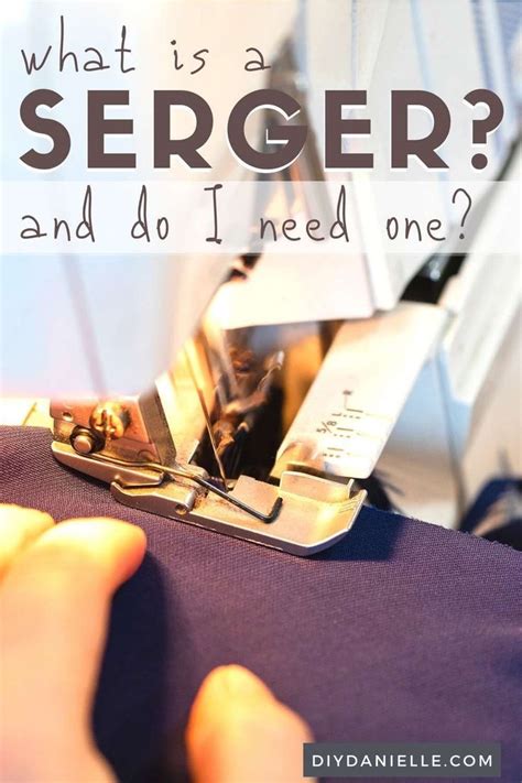 The Ultimate Guide to a Serger Sewing Machine | Serger sewing, Serger, Sewing