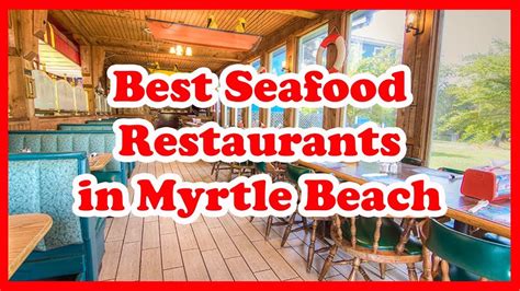 5 Best Seafood Restaurants in Myrtle Beach | South Carolina | Love Is Vacation | Memorable Vacations