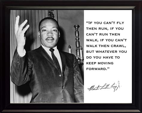 Buy Martin Luther King Jr. MLK “If You Can’t Fly Then Run, If You Can’t Run Then Walk, If You ...