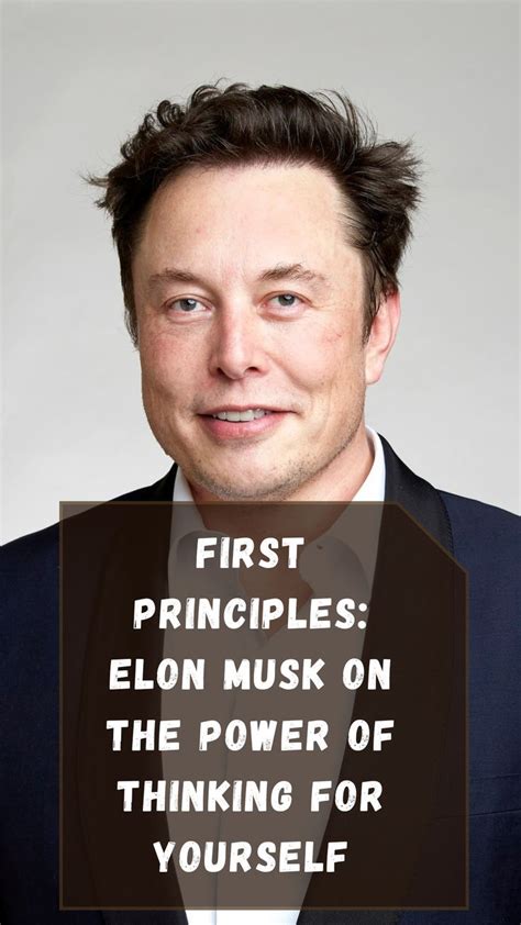 Elon Musk on the Power of First Principles Thinking