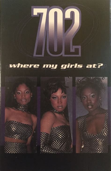 702 – Where My Girls At? (1999, 72, Dolby HX Pro B NR, Cassette) - Discogs