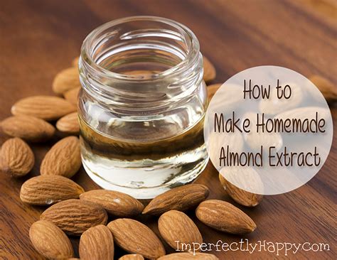 How to Make Homemade Almond Extract - Imperfectly Happy Homesteading