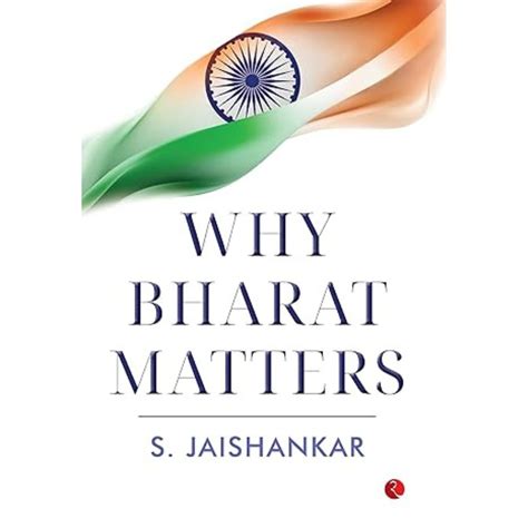 Why Bharat Matters – S. Jaishankar