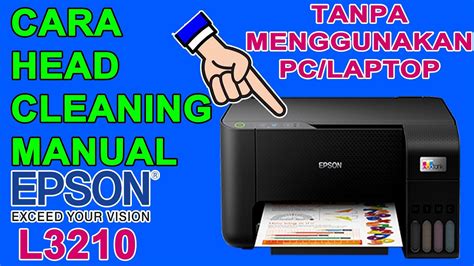 Cara Head Cleaning Printer Epson EcoTank L3210 Secara Manual || Epson L3210 Head Cleaning - YouTube