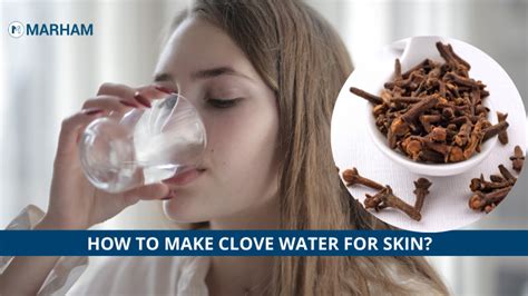 5 Amazing Benefits of Drinking Clove Water for Skin | Marham