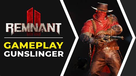 Remnant 2 Gameplay - Gunslinger Gameplay - YouTube