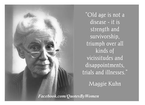 Old Age is Not a Disease | Old age quotes, Aging quotes, Woman quotes