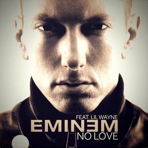 Iluminati Lyrics: Eminem Ft Lil Wayne No Love Lyrics