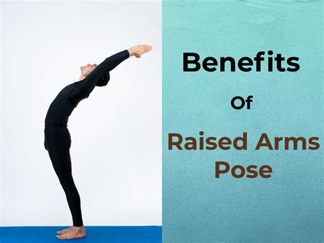 Raised Arm Pose: How To Practice, Precautions And Benefits Of Hasta ...