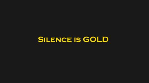 Silence is Gold - backiee