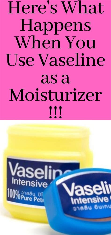 Here's What Happens When You Use Vaseline as a Moisturizer ...