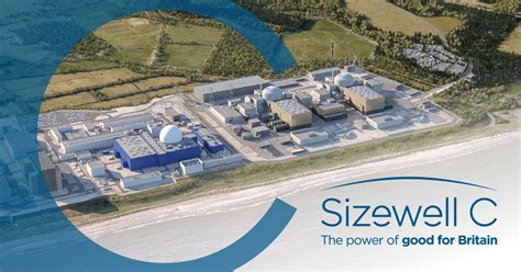 A New Nuclear Power Station for Britain - Sizewell C