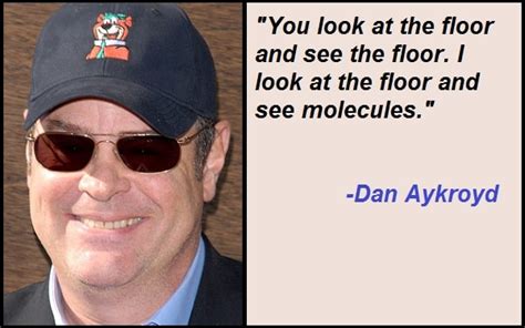 Best and Catchy Motivational Dan Aykroyd Quotes And Sayings