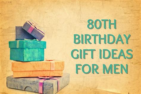 The 10 Best 80th Birthday Gift Ideas for Men That He’ll Love – Major ...