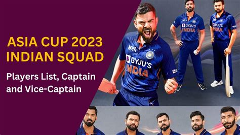 Asia Cup 2023 India Squad: Players List, Captain and Vice-Captain