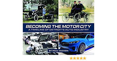 Becoming the Motor City: A Timeline of Detroit’s Auto Industry - Dexter ...