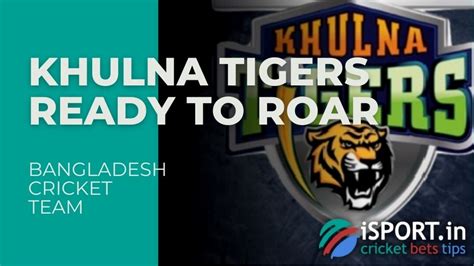 Khulna Tigers Ready To Roar – Bangladesh cricket club