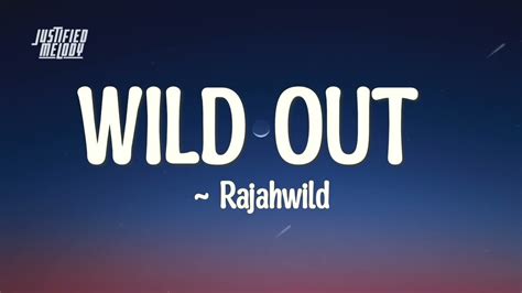 Rajahwild - Wild Out (Lyrics) Chords - Chordify