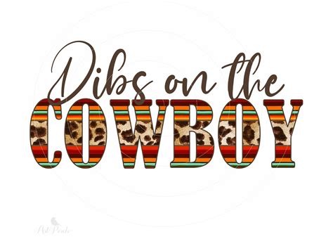 Cowboy Shirt Design, Dibs on the Cowboy PNG, Western PNG, Sublimation ...