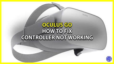 How To Fix Controller Not Working For Oculus GO [2023]