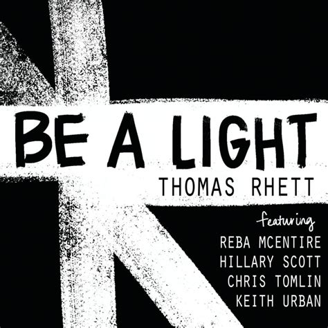 Thomas Rhett – Be a Light Lyrics | Genius Lyrics