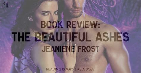 Book Review - The Beautiful Ashes by Jeaniene Frost - Reading Books Like a Boss