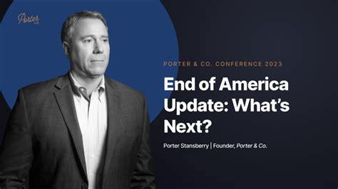 Porter Stansberry - End of America Update: What's Next? - Porter & Co.