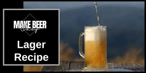 Lager Recipe with Brewing Instructions | 2024