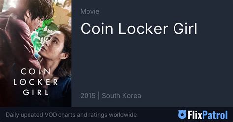 Coin Locker Girl TOP 10 • FlixPatrol