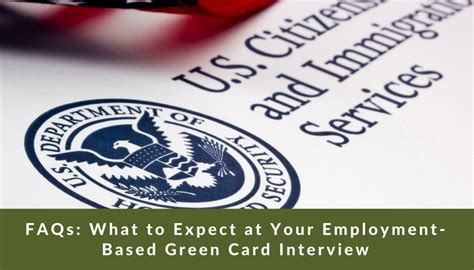 FAQs: What to Expect at Your Employment-Based Green Card Interview ...