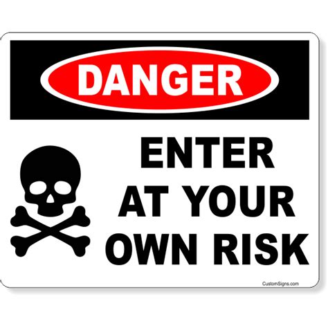 8" x 10" Danger Enter Own Risk Full Color Sign - CustomSigns.com