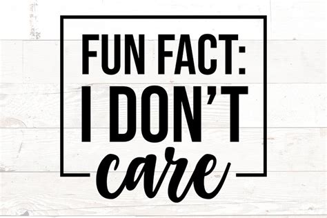 Fun Fact I don't Care | Sarcastic svg (1019716)