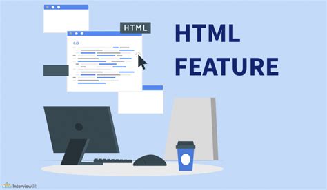 Top Features of HTML You Must Know [2023] - InterviewBit