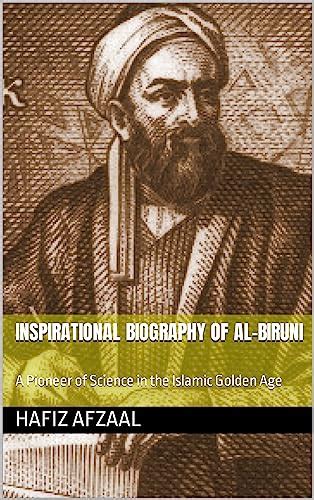 Amazon.com: Inspirational Biography of Al-Biruni: A Pioneer of Science ...