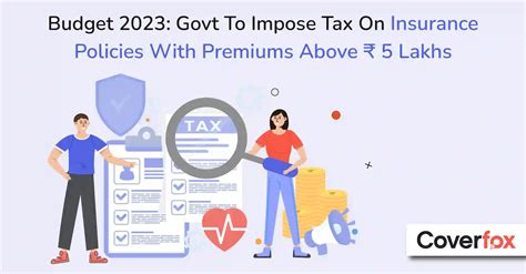 Tax Levied on Insurance Policies with Premiums Over ₹5 Lakhs