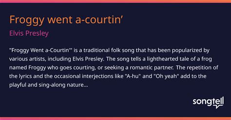 Meaning of Froggy went a-courtin’ by Elvis Presley