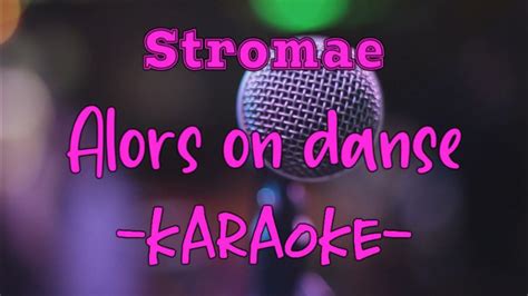 Karaoke - Stromae - Alors on danse - YouTube