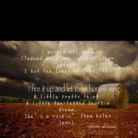 #jason #aldean #my kinda party | Jason aldean lyrics, Jason aldean, See quotes